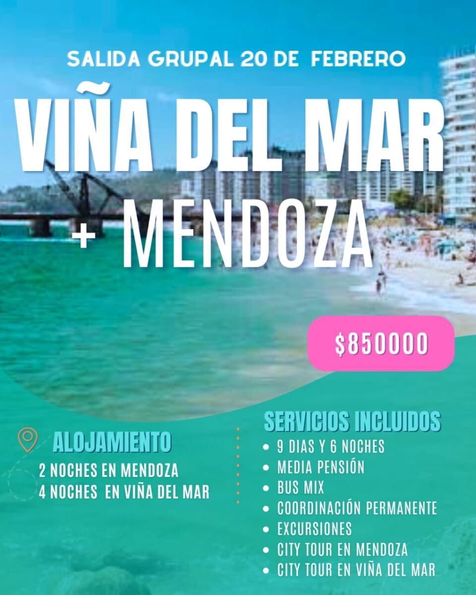🌞✨VERANO 2026 – VIÑA DEL MAR Y MENDOZA